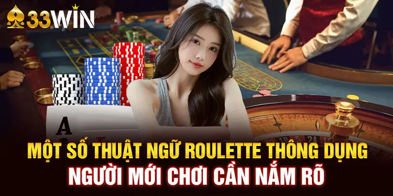 Một số thuật ngữ roulette thông dụng người mới chơi cần nắm rõ