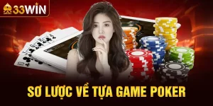 Sơ lược về tựa game Poker