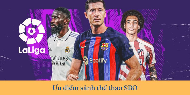 Thể thao SBO cung cấp kèo cược đặc sắc
