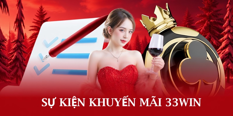 Sự kiện khuyến mãi 33Win